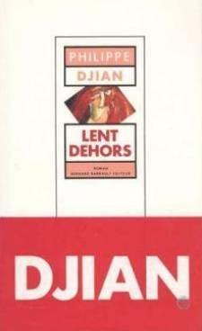 Lent dehors