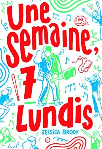 Une semaine, 7 lundis