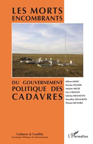 Cultures & conflits, n° 121. Les morts encombrants : du gouvernement politique des cadavres