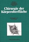 Chirurgische Operationslehre, 14 Bde, Bd.7, Chirurgie der Körperoberfläche