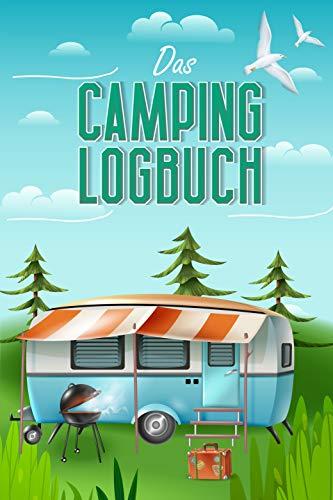 Das Camping Logbuch: Der ideale Ort für alle Erfahrungen, Informationen und Erinnerungen deiner Reise.