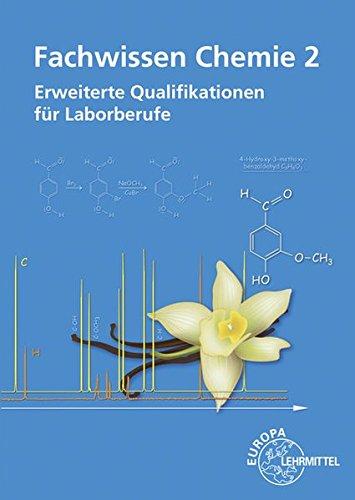 Fachwissen Chemie 2: Erweiterte Qualifikationen für Laborberufe