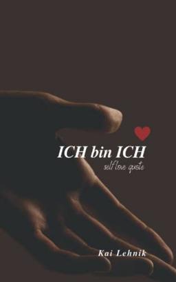 ICH bin ICH: Selbstliebe Sprüche und Texte von herz.note: self love quote