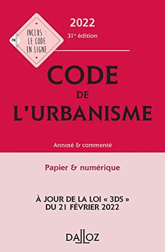 Code de l'urbanisme 2022 : annoté & commenté