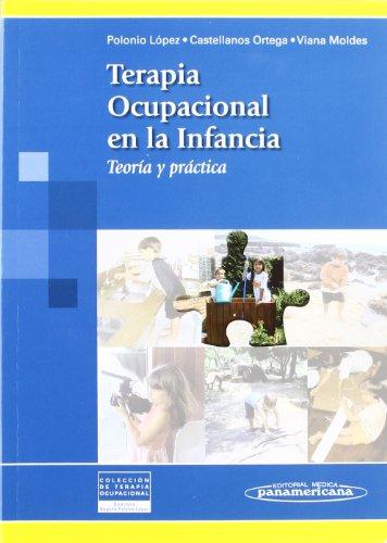 Terapia ocupacional en la infancia : teoría y práctica