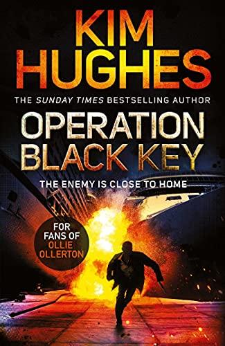 Operation Black Key: The must-read action thriller from the Sunday Times bestseller