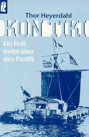 Kon- Tiki. Ein Floß treibt über den Pazifik.