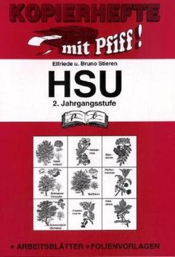 Kopierhefte mit Pfiff! HSU. 2. Jahrgangsstufe (Heimat- und Sachkundeunterricht): Arbeitsblätter - Folienvorlagen