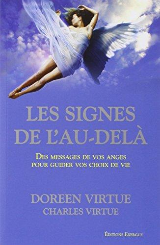 Les signes de l'au-delà : des messages de vos anges pour guider vos choix de vie