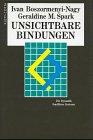 Unsichtbare Bindungen. Die Dynamik familiärer Systeme