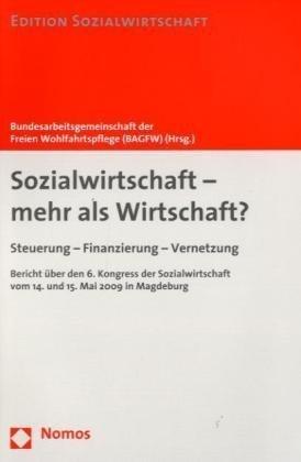 Sozialwirtschaft - mehr als Wirtschaft?: Steuerung - Finanzierung - Vernetzung