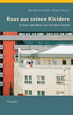 'Raus aus seinen Kleidern': Essays zum filmischen Werk von Corinna Schnitt (Nexus)