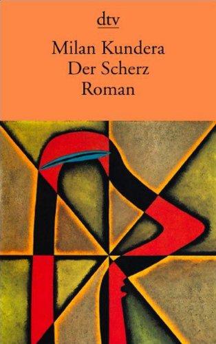 Der Scherz: Roman