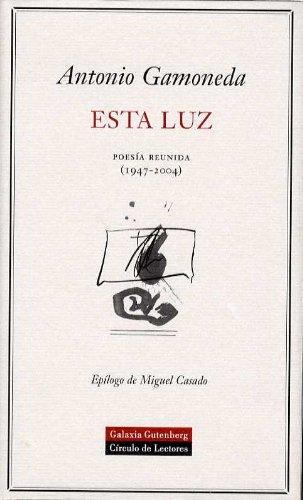 Esta luz : poesía reunida (1947-2004)