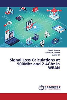 Signal Loss Calculations at 900Mhz and 2.4Ghz in WBAN