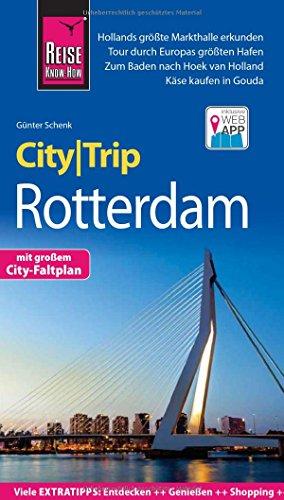 Reise Know-How CityTrip Rotterdam: Reiseführer mit Stadtplan und kostenloser Web-App