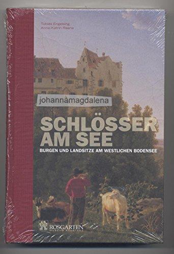 Schlösser am Bodensee: Burgen und Landsitze am westlichen Bodensee (Konstanzer Museumsjournal)