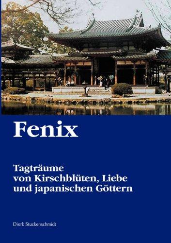 Fenix: Tagträume von Kirschblüten, Liebe und japanischen Göttern