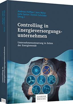 Controlling in Energieversorgungsunternehmen: Unternehmenssteuerung in Zeiten der Energiewende