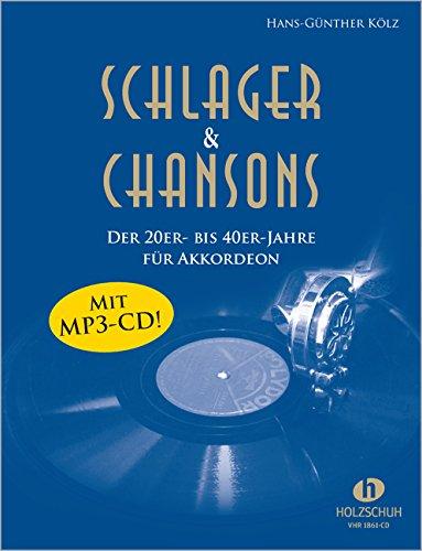 Schlager & Chansons der 20er bis 40er (mit CD): Schlager & Chansons der 20er- bis 40er Jahre für Akkordeon