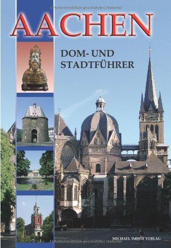 Aachen: Dom- und Stadtführer