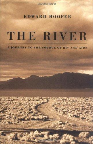 The River: A Journey to the Source of HIV And AIDS