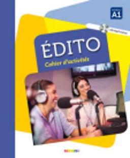 Edito, niveau A1 : cahier d'activités