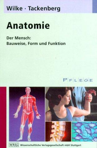 Anatomie. Der Mensch: Bauweise, Form und Funktion