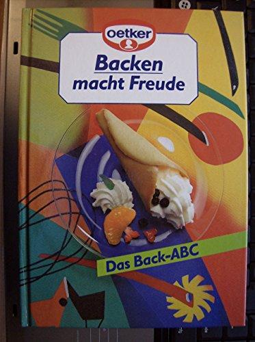 Backen macht Freude 30: Ein Stück Backtradition, 100 Jahre Dr. Oetker Österreich