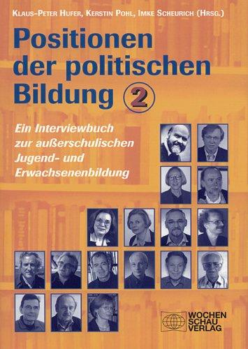 Positionen der politischen Bildung: Ein Interviewbuch zur ausserschulischen Jugend- und Erwachsenenbildung