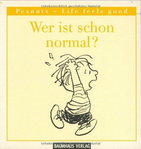 Wer ist schon normal? Peanuts - Life feels good