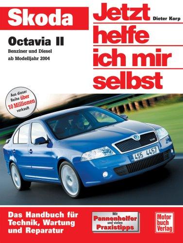 Skoda Octavia II: Benziner und Diesel ab Modelljahr 2004 (Jetzt helfe ich mir selbst)