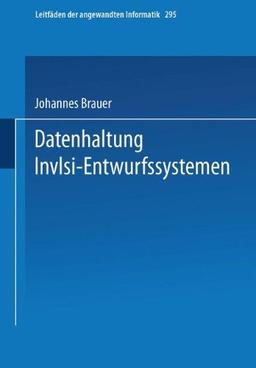 Datenhaltung in Vlsi-Entwurfssystemen (XLeitfäden der angewandten Informatik)