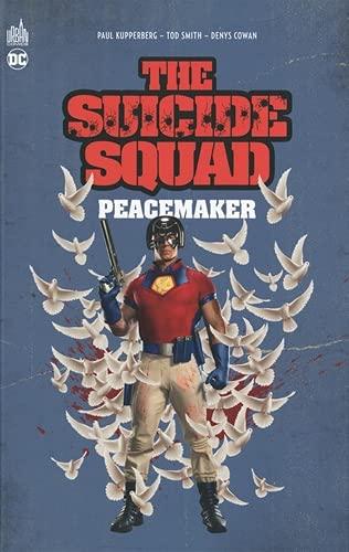 The Suicide squad : Peacemaker