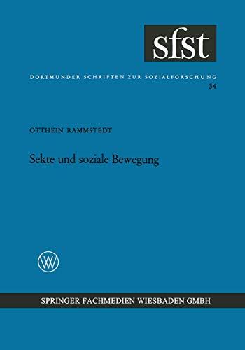 Sekte und soziale Bewegung: Soziologische Analyse Der Täufer In Münster (1534/35) (Dortmunder Schriften Zur Sozialforschung) (German Edition) (Dortmunder Schriften zur Sozialforschung, 34, Band 34)