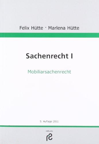 Sachenrecht I: Recht der beweglichen Sachen