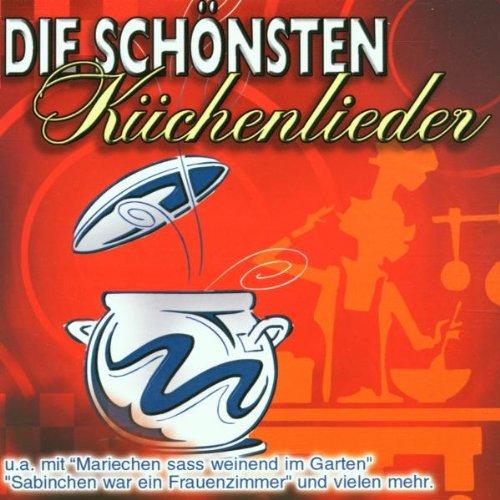 Die Schönsten Küchenlieder