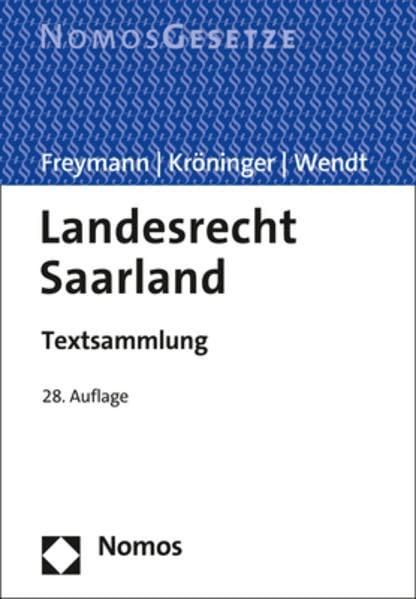 Landesrecht Saarland: Textsammlung - Rechtsstand: 1. August 2022