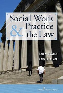 Social Work Practice and the Law: Becoming a Collaborative and Critically Competent Practitioner