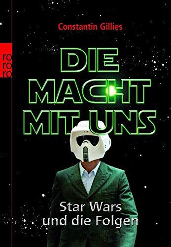 Die Macht mit uns: Star Wars und die Folgen