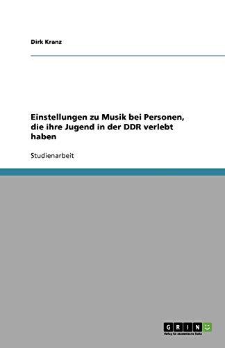 Einstellungen zu Musik bei Personen, die ihre Jugend in der DDR verlebt haben