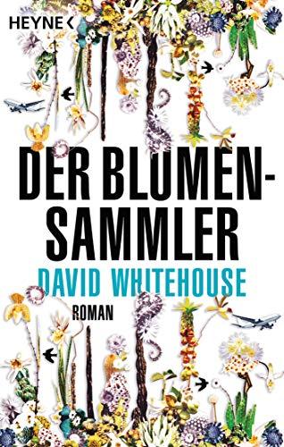 Der Blumensammler: Roman