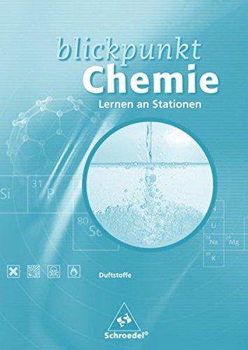 Blickpunkt Chemie - Neubearbeitung: Blickpunkt Chemie - Ausgabe 2002: Lernen an Stationen / Duftstoffe