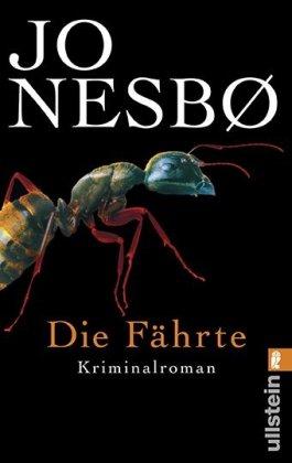 Die Fährte: Harry Holes vierter Fall (Ein Harry-Hole-Krimi)