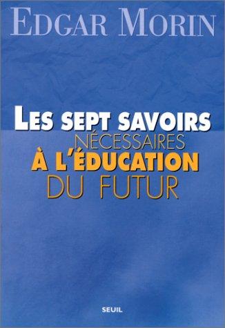 Les sept savoirs nécessaires à l'éducation du futur