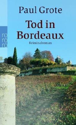 Tod in Bordeaux: Kriminalroman