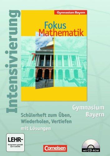 Fokus Mathematik - Gymnasium Bayern: 7. Jahrgangsstufe - Intensivierung: Schülerheft mit Lösungen und CD-ROM