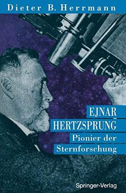 Ejnar Hertzsprung: Pionier der Sternforschung (German Edition)