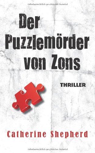 Der Puzzlemörder von Zons. Thriller