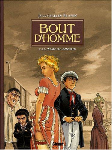 Bout d'homme. Vol. 2. La parade des monstres